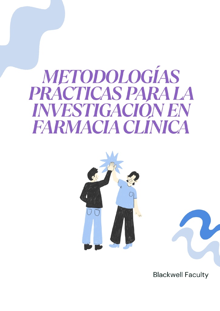 METODOLOGÍAS PRÁCTICAS PARA LA INVESTIGACIÓN EN FARMACIA CLÍNICA