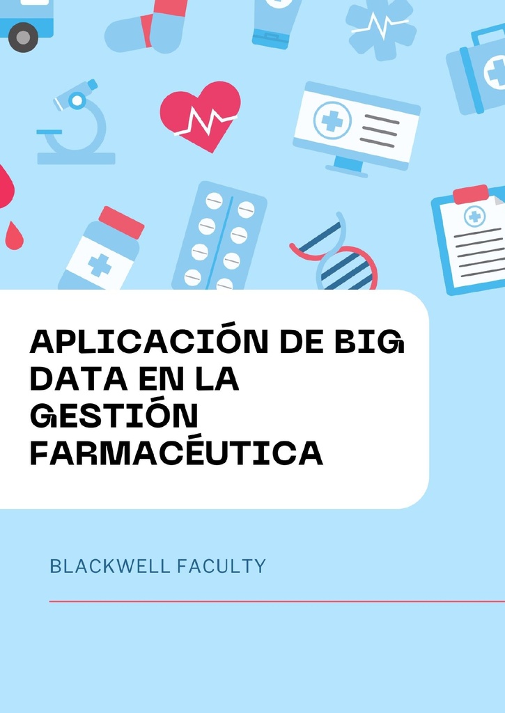 APLICACIÓN DE BIG DATA EN LA GESTIÓN FARMACÉUTICA