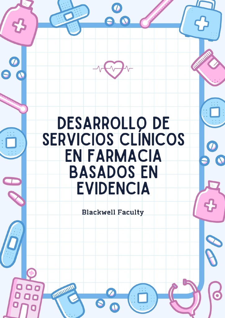 DESARROLLO DE SERVICIOS CLÍNICOS EN FARMACIA BASADOS EN EVIDENCIA