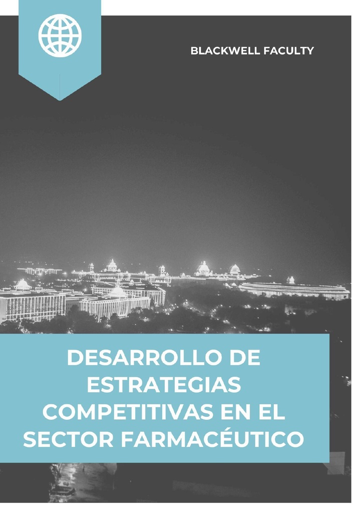 DESARROLLO DE ESTRATEGIAS COMPETITIVAS EN EL SECTOR FARMACÉUTICO