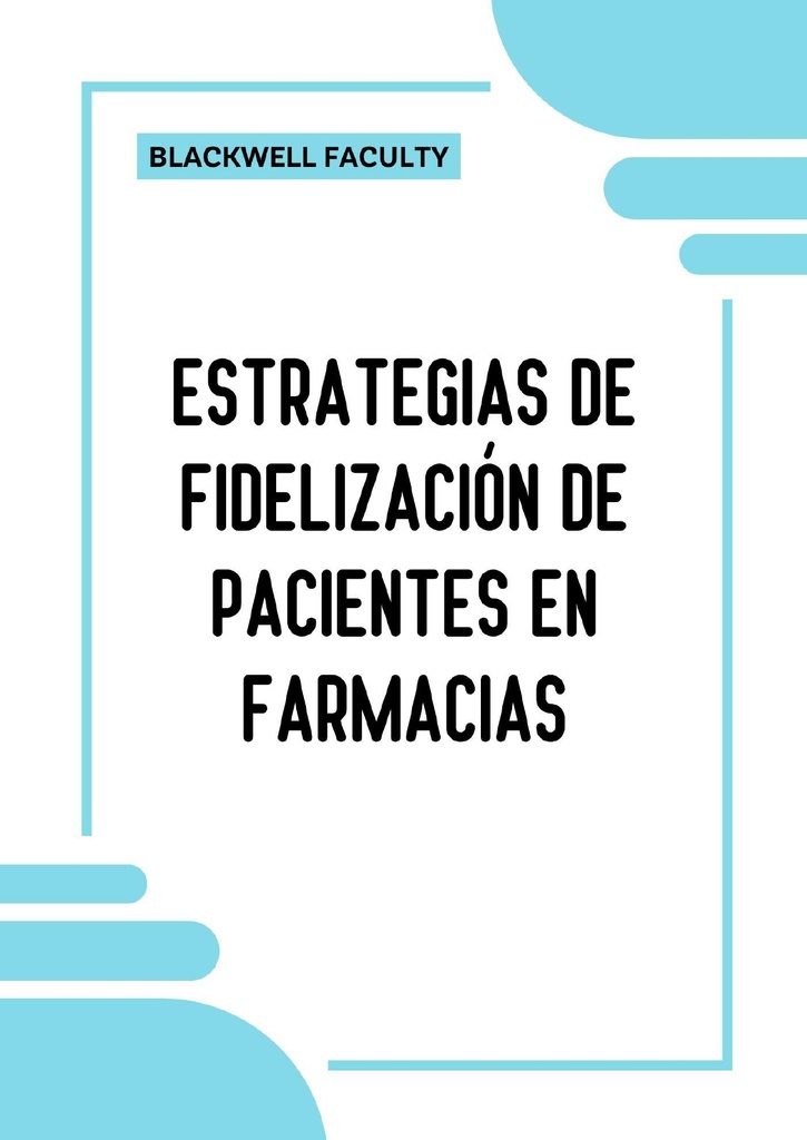 ESTRATEGIAS DE FIDELIZACIÓN DE PACIENTES EN FARMACIAS