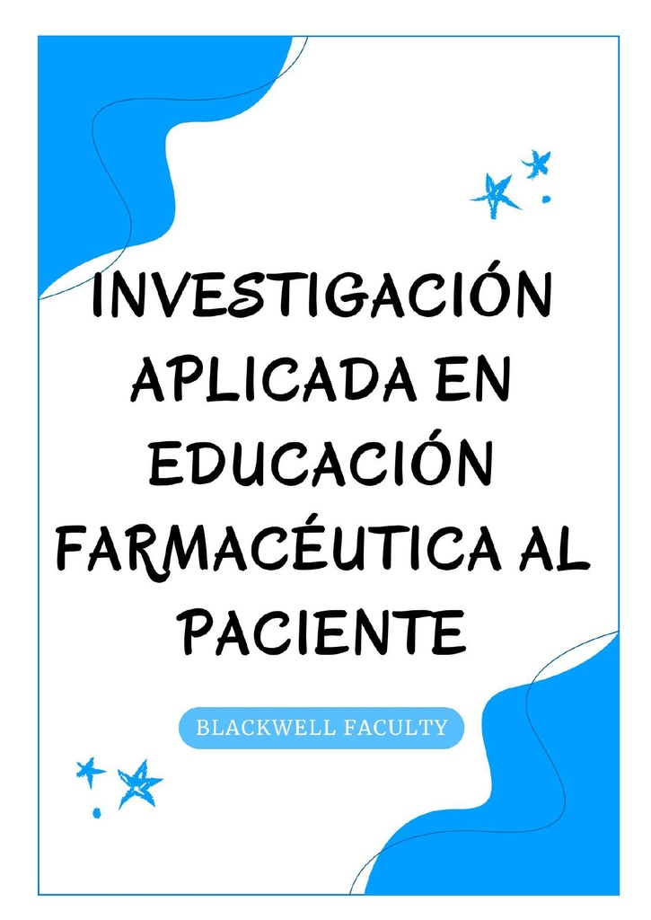INVESTIGACIÓN APLICADA EN EDUCACIÓN FARMACÉUTICA AL PACIENTE