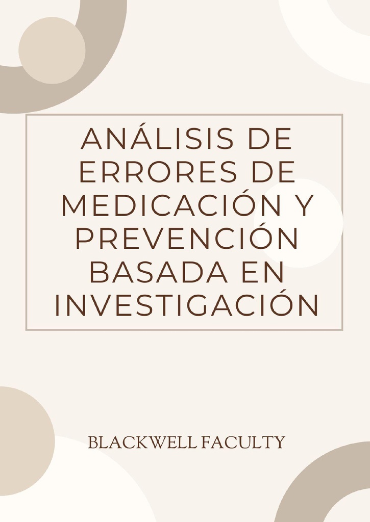 ANÁLISIS DE ERRORES DE MEDICACIÓN Y PREVENCIÓN BASADA EN INVESTIGACIÓN