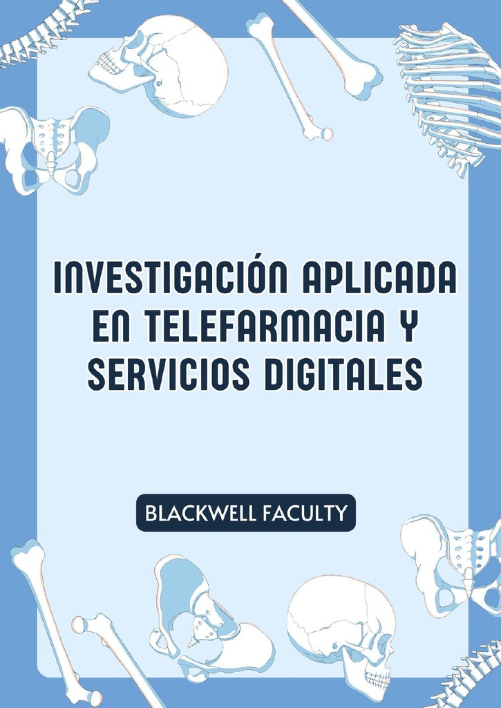 INVESTIGACIÓN APLICADA EN TELEFARMACIA Y SERVICIOS DIGITALES