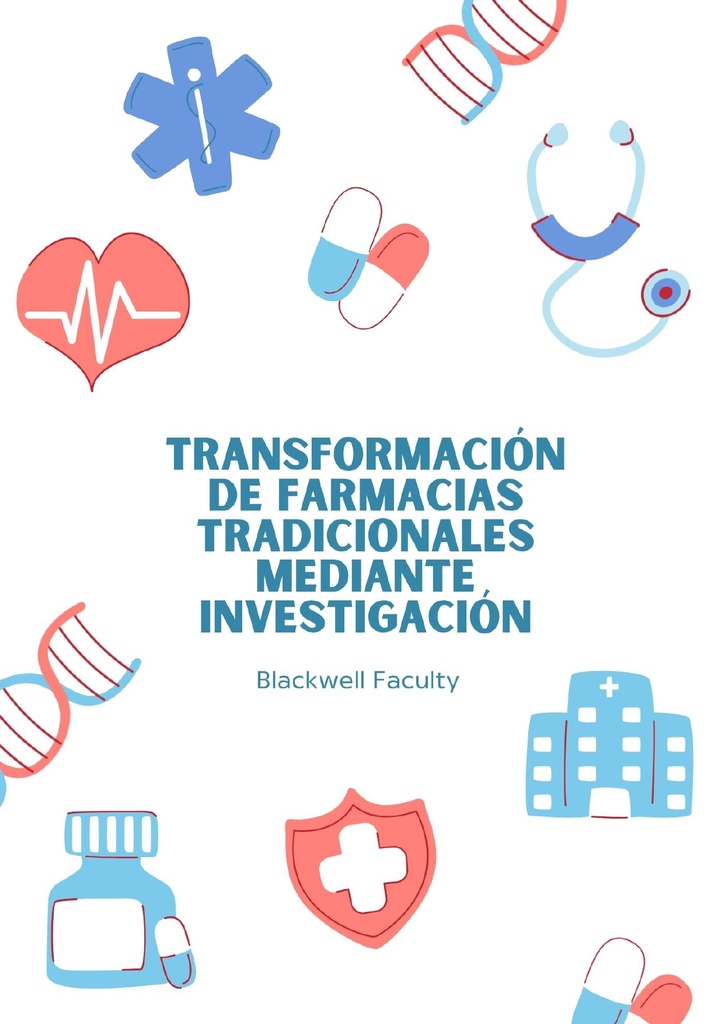 TRANSFORMACIÓN DE FARMACIAS TRADICIONALES MEDIANTE INVESTIGACIÓN