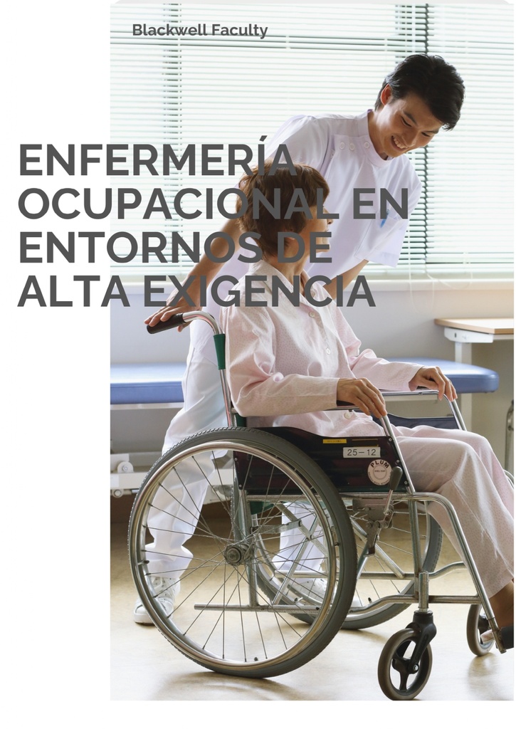 ENFERMERÍA OCUPACIONAL EN ENTORNOS DE ALTA EXIGENCIA