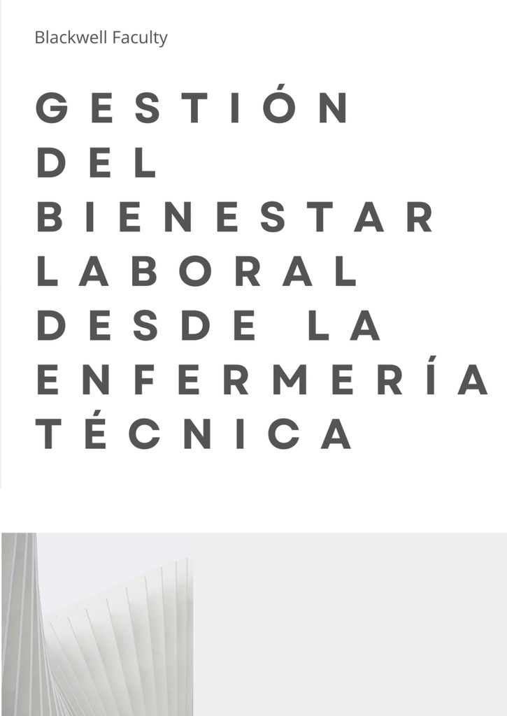 GESTIÓN DEL BIENESTAR LABORAL DESDE LA ENFERMERÍA TÉCNICA
