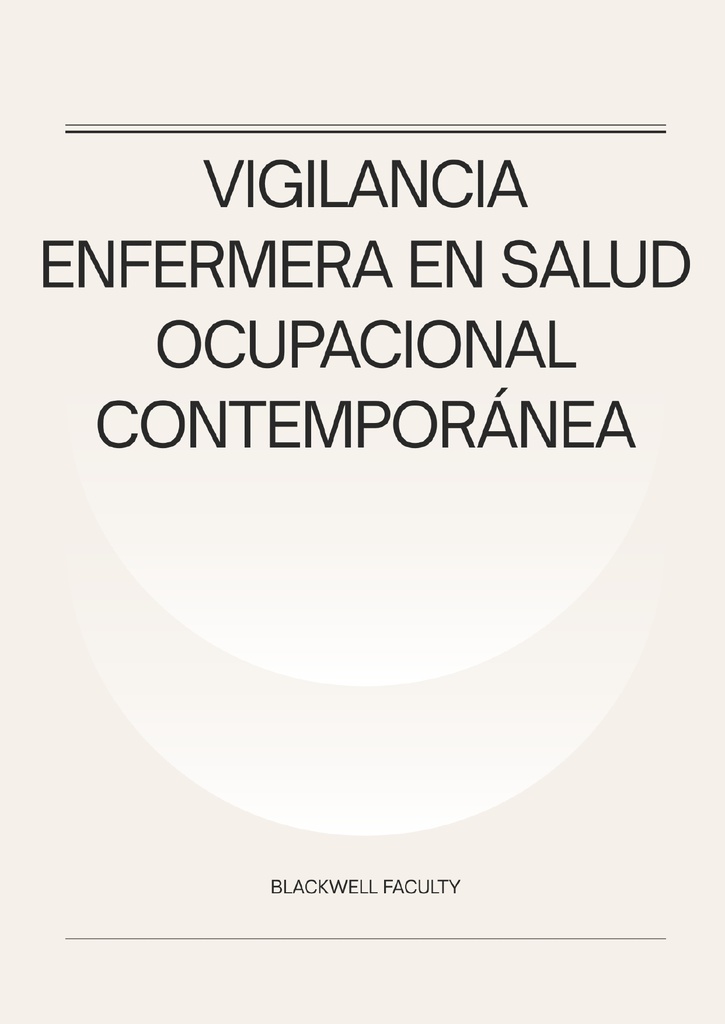 VIGILANCIA ENFERMERA EN SALUD OCUPACIONAL CONTEMPORÁNEA