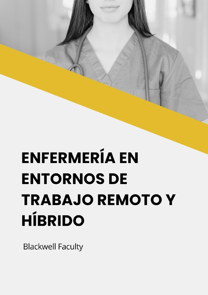 ENFERMERÍA EN ENTORNOS DE TRABAJO REMOTO Y HÍBRIDO