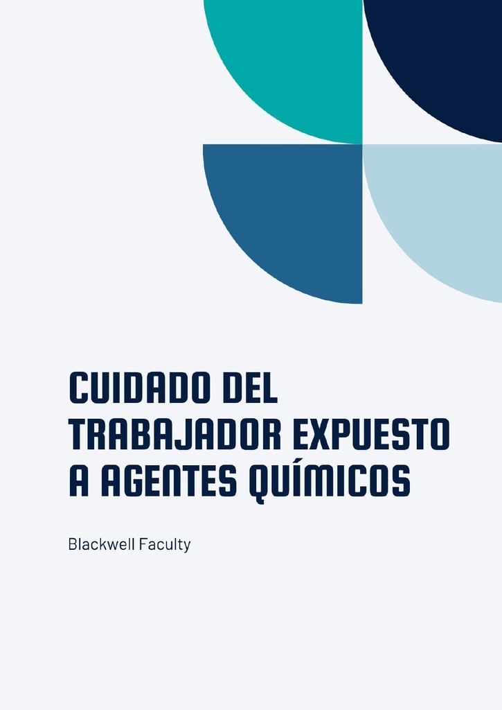 CUIDADO DEL TRABAJADOR EXPUESTO A AGENTES QUÍMICOS