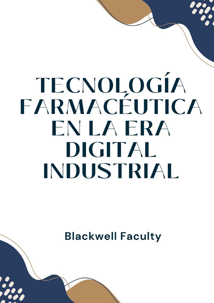 TECNOLOGÍA FARMACÉUTICA EN LA ERA DIGITAL INDUSTRIAL