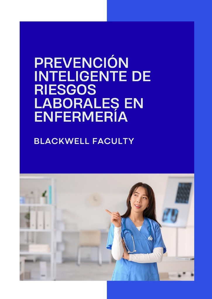 PREVENCIÓN INTELIGENTE DE RIESGOS LABORALES EN ENFERMERÍA