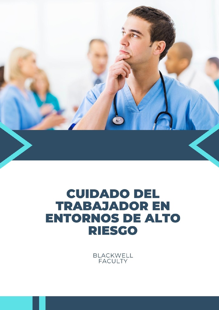 CUIDADO DEL TRABAJADOR EN ENTORNOS DE ALTO RIESGO