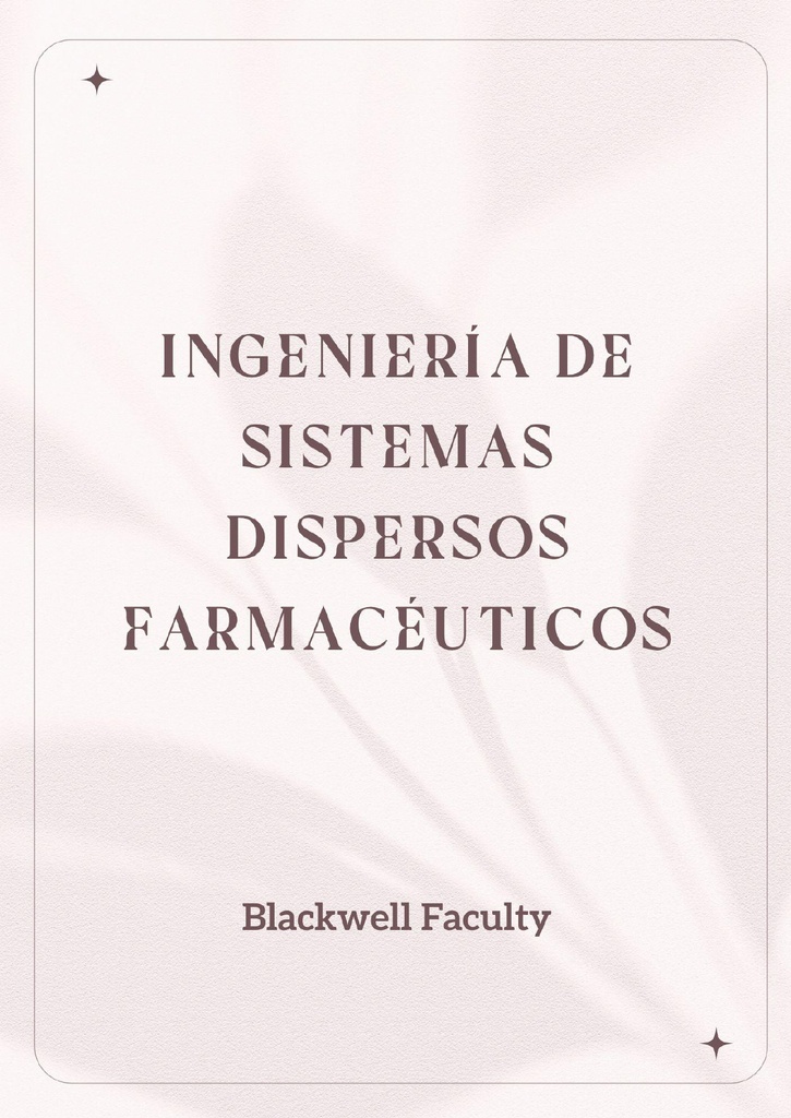 INGENIERÍA DE SISTEMAS DISPERSOS FARMACÉUTICOS
