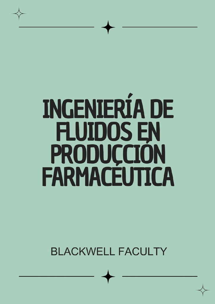 INGENIERÍA DE FLUIDOS EN PRODUCCIÓN FARMACÉUTICA