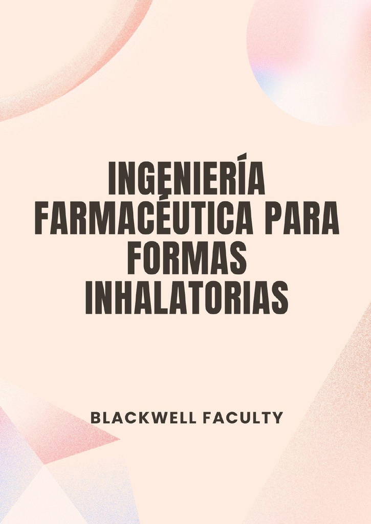 INGENIERÍA FARMACÉUTICA PARA FORMAS INHALATORIAS
