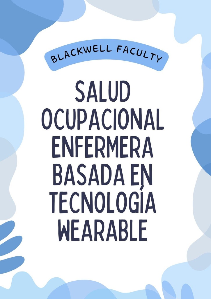 SALUD OCUPACIONAL ENFERMERA BASADA EN TECNOLOGÍA WEARABLE