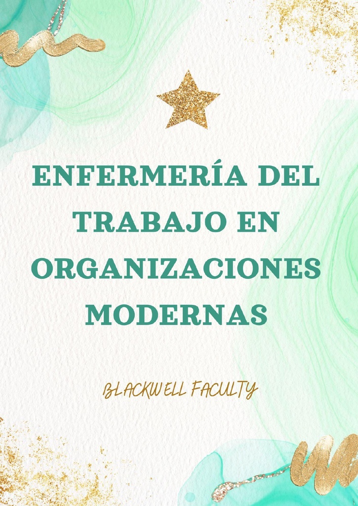 ENFERMERÍA DEL TRABAJO EN ORGANIZACIONES MODERNAS