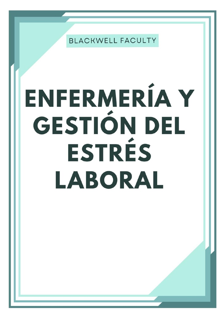 ENFERMERÍA Y GESTIÓN DEL ESTRÉS LABORAL
