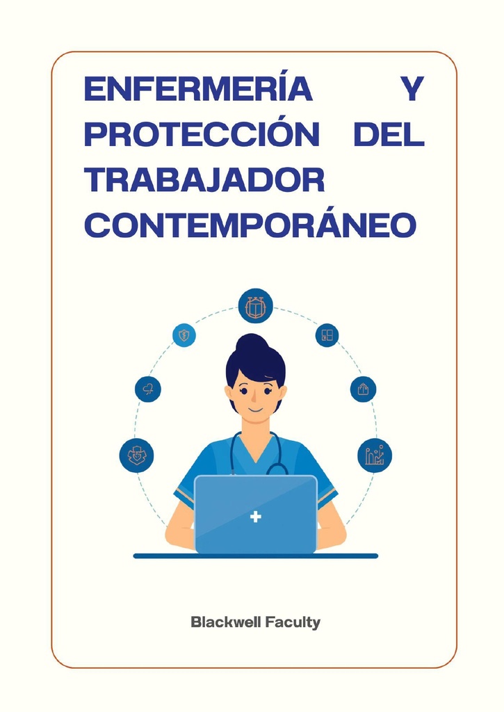 ENFERMERÍA Y PROTECCIÓN DEL TRABAJADOR CONTEMPORÁNEO