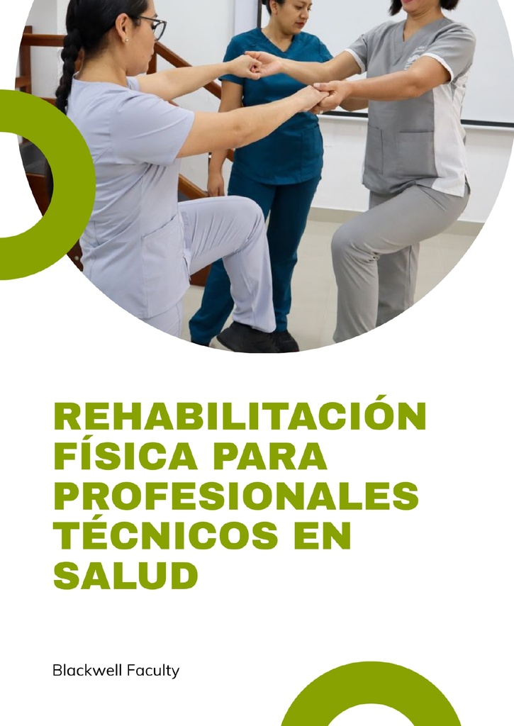 REHABILITACIÓN FÍSICA PARA PROFESIONALES TÉCNICOS EN SALUD