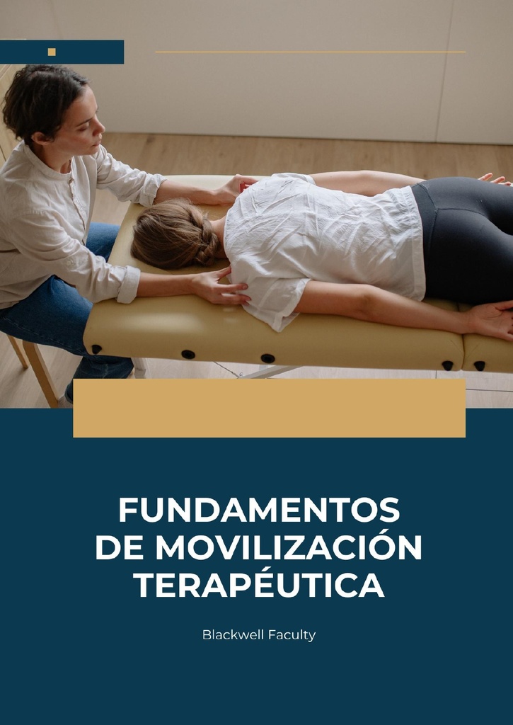FUNDAMENTOS DE MOVILIZACIÓN TERAPÉUTICA