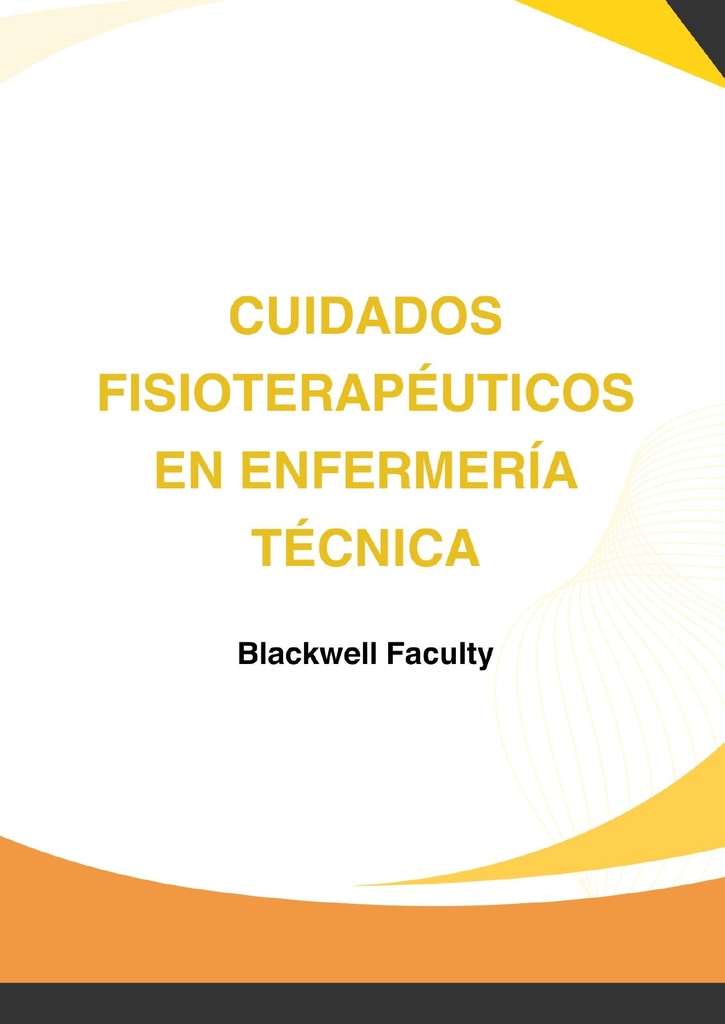 CUIDADOS FISIOTERAPÉUTICOS EN ENFERMERÍA TÉCNICA