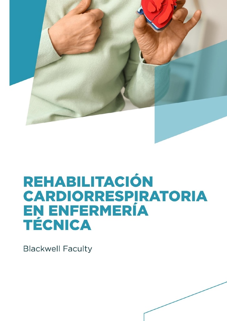 REHABILITACIÓN CARDIORRESPIRATORIA EN ENFERMERÍA TÉCNICA