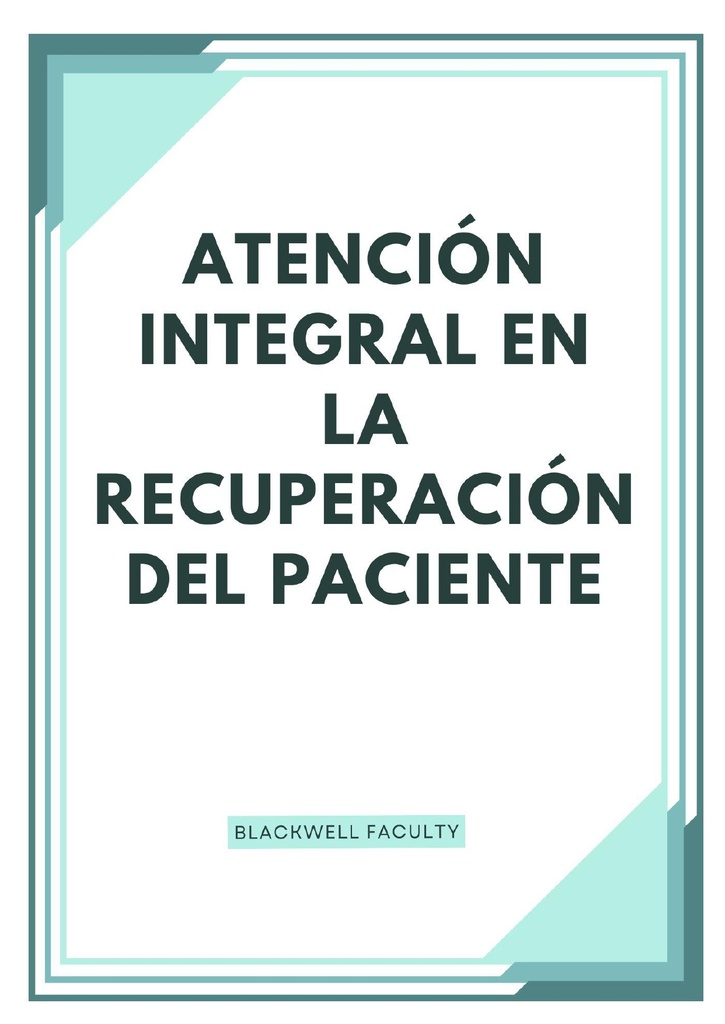 ATENCIÓN INTEGRAL EN LA RECUPERACIÓN DEL PACIENTE