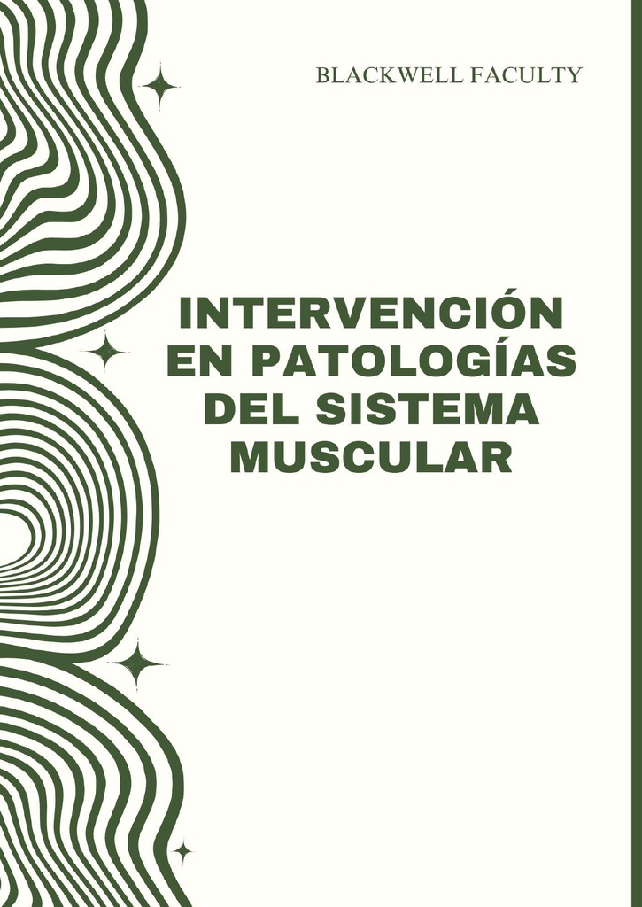 INTERVENCIÓN EN PATOLOGÍAS DEL SISTEMA MUSCULAR