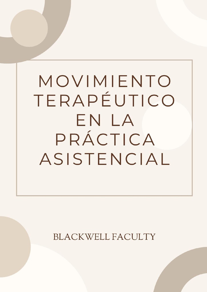 MOVIMIENTO TERAPÉUTICO EN LA PRÁCTICA ASISTENCIAL