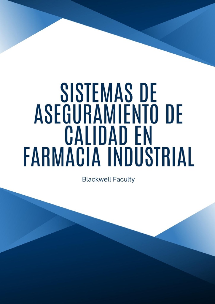 SISTEMAS DE ASEGURAMIENTO DE CALIDAD EN FARMACIA INDUSTRIAL