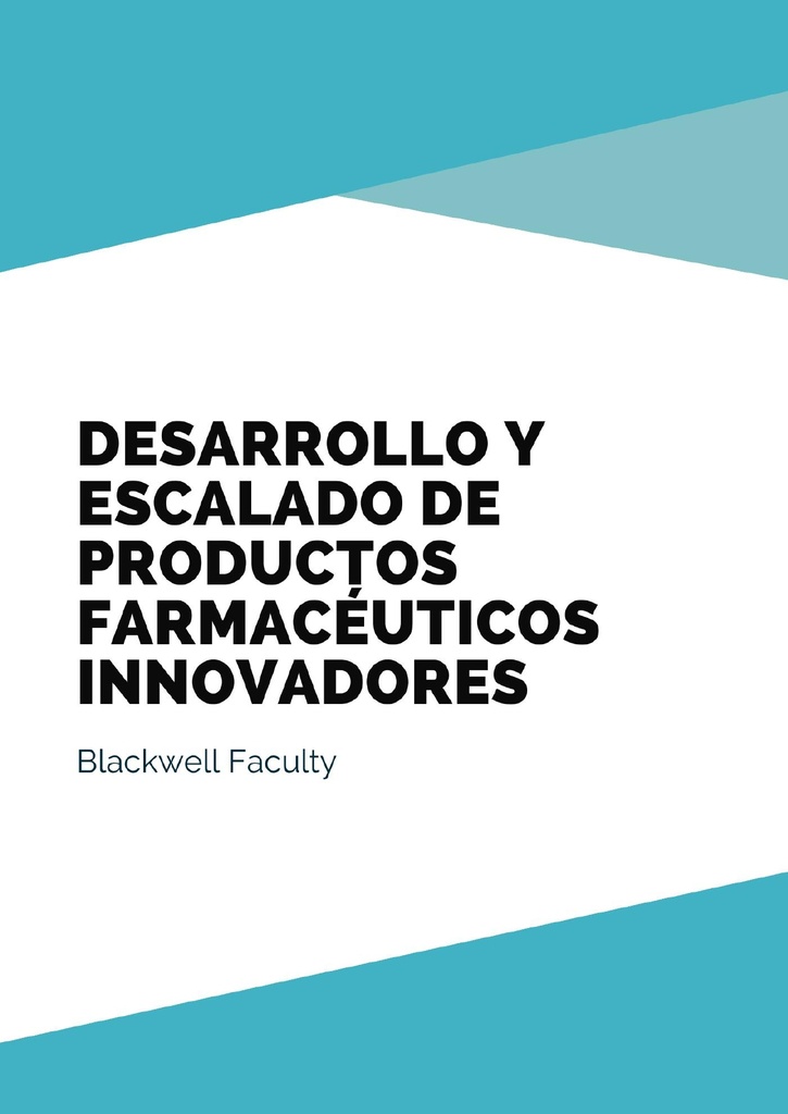 DESARROLLO Y ESCALADO DE PRODUCTOS FARMACÉUTICOS INNOVADORES