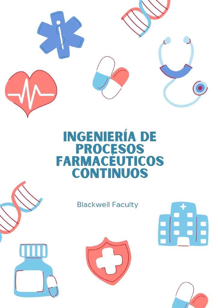 INGENIERÍA DE PROCESOS FARMACÉUTICOS CONTINUOS