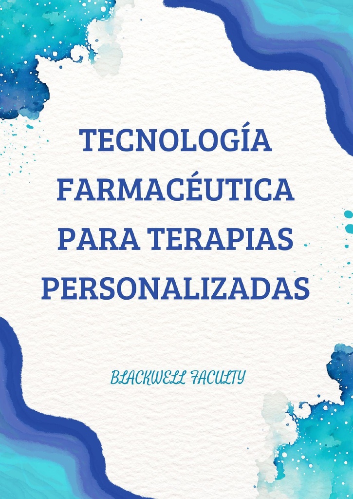 TECNOLOGÍA FARMACÉUTICA PARA TERAPIAS PERSONALIZADAS