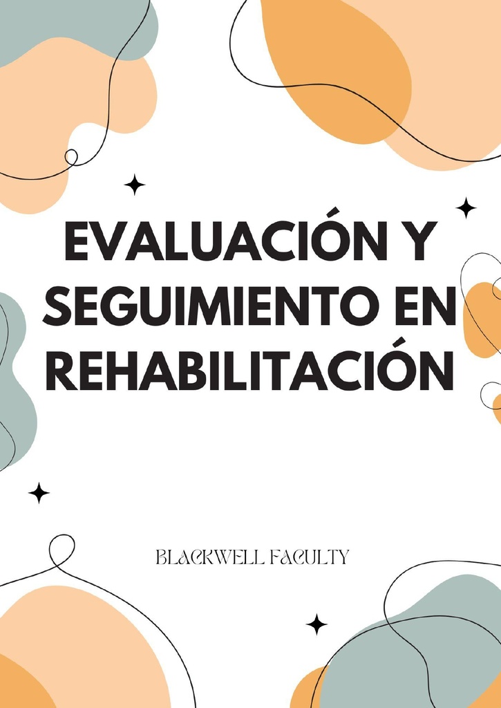 EVALUACIÓN Y SEGUIMIENTO EN REHABILITACIÓN