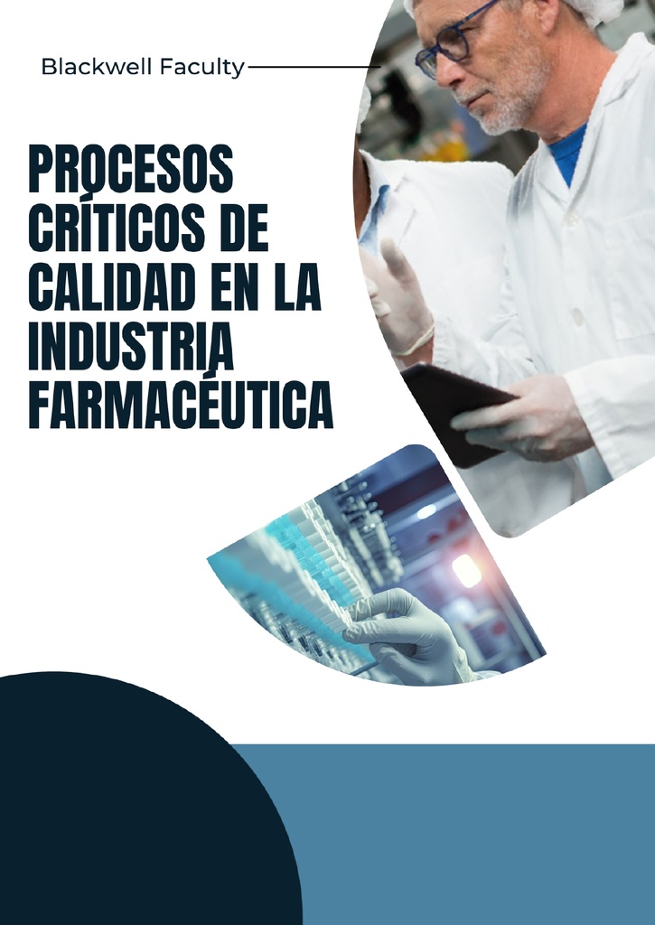 PROCESOS CRÍTICOS DE CALIDAD EN LA INDUSTRIA FARMACÉUTICA
