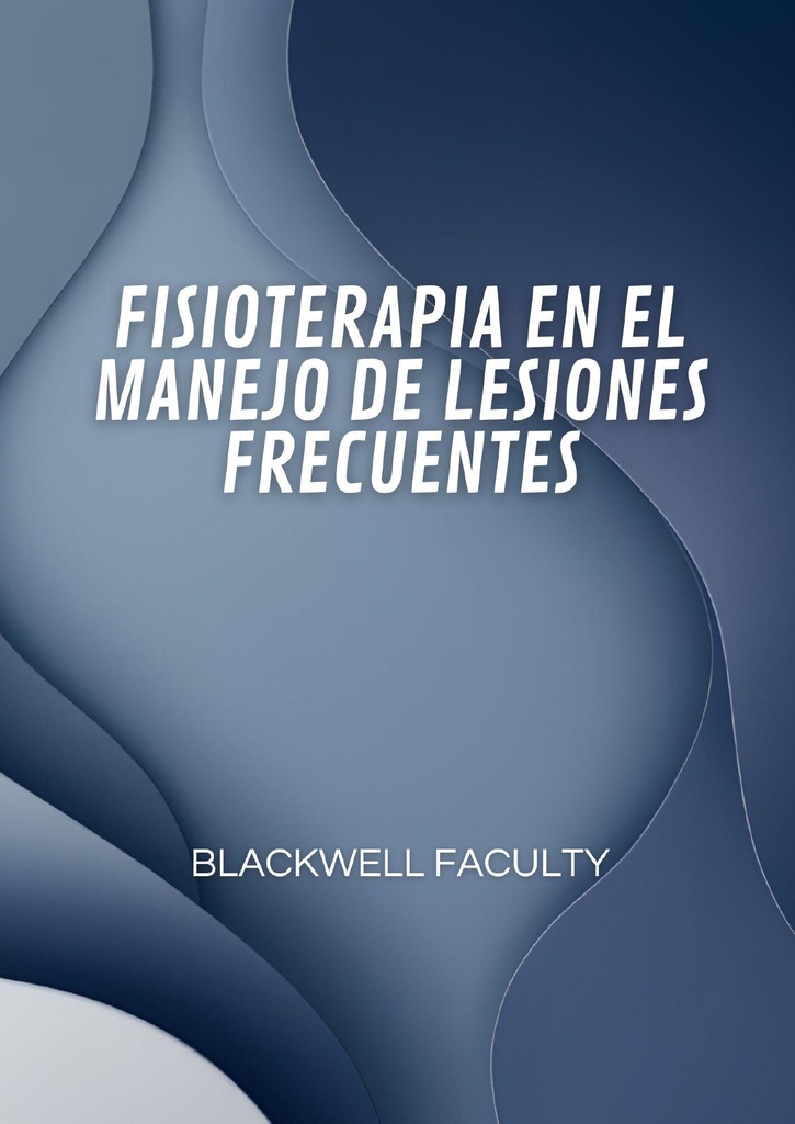 FISIOTERAPIA EN EL MANEJO DE LESIONES FRECUENTES