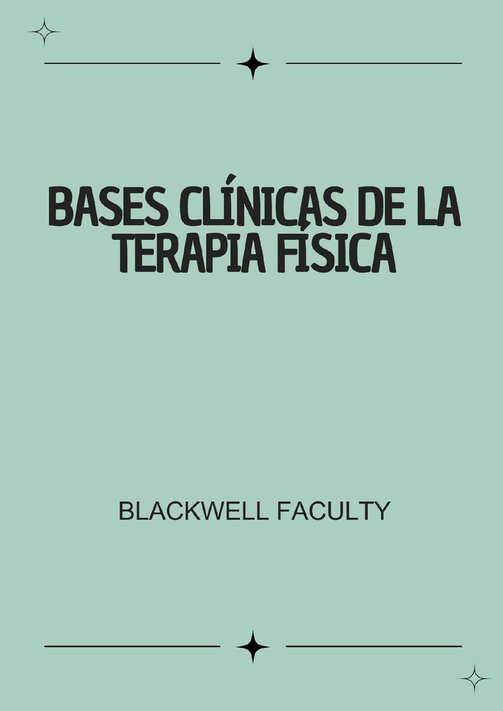 BASES CLÍNICAS DE LA TERAPIA FÍSICA