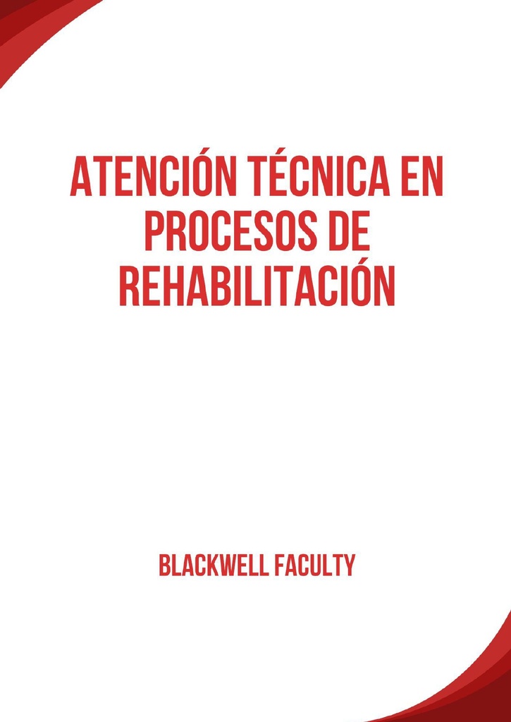 ATENCIÓN TÉCNICA EN PROCESOS DE REHABILITACIÓN