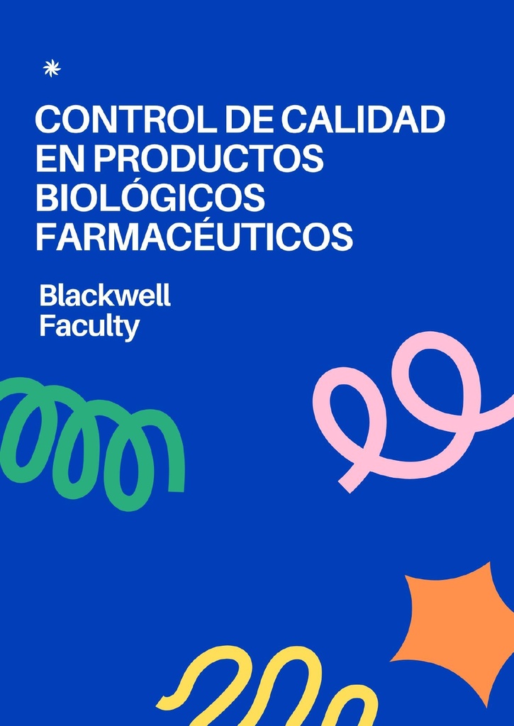 CONTROL DE CALIDAD EN PRODUCTOS BIOLÓGICOS FARMACÉUTICOS