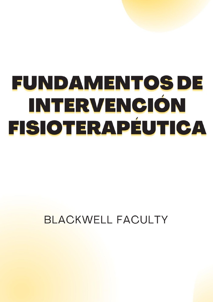 FUNDAMENTOS DE INTERVENCIÓN FISIOTERAPÉUTICA