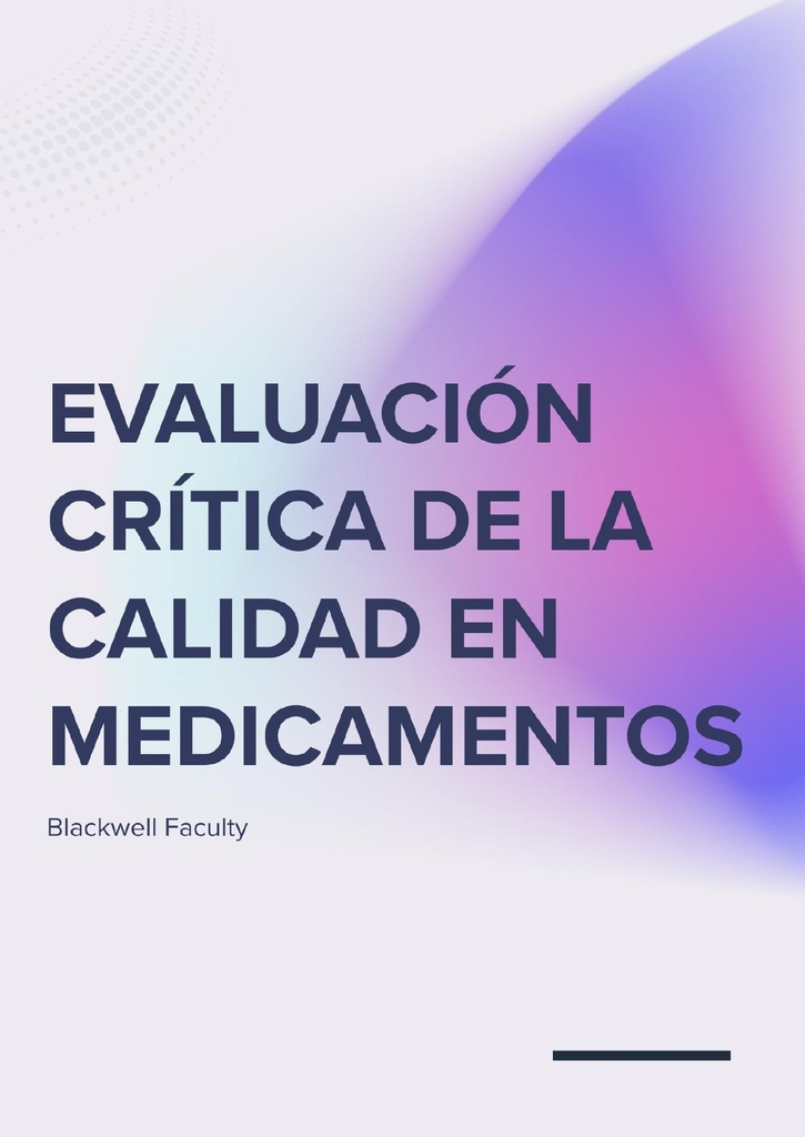 EVALUACIÓN CRÍTICA DE LA CALIDAD EN MEDICAMENTOS
