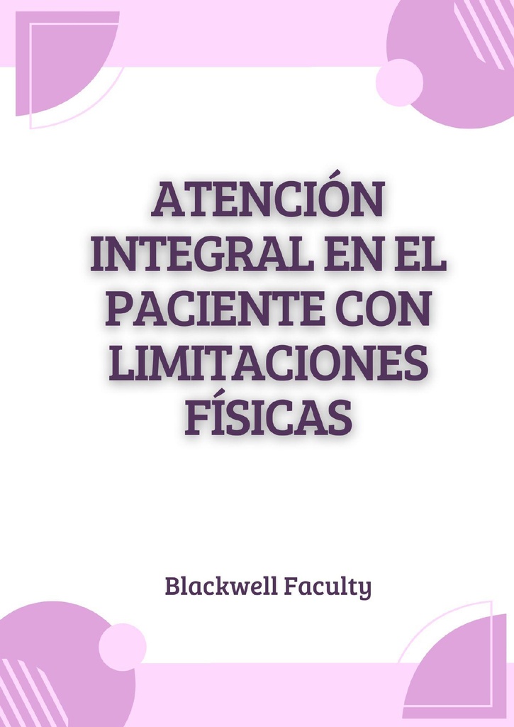 ATENCIÓN INTEGRAL EN EL PACIENTE CON LIMITACIONES FÍSICAS