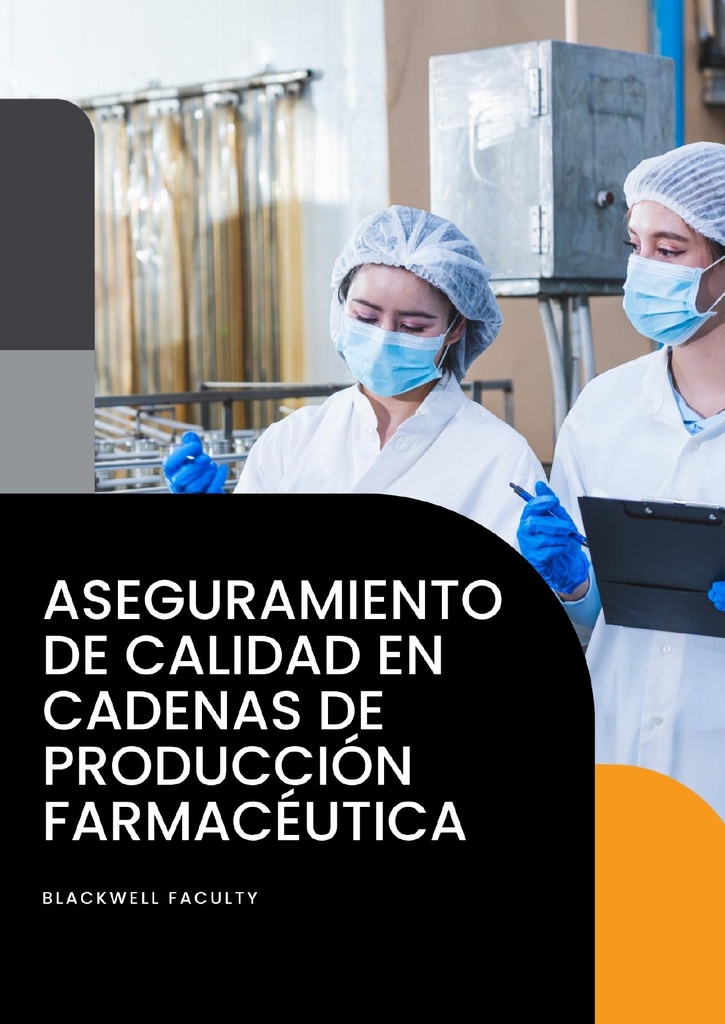 ASEGURAMIENTO DE CALIDAD EN CADENAS DE PRODUCCIÓN FARMACÉUTICA