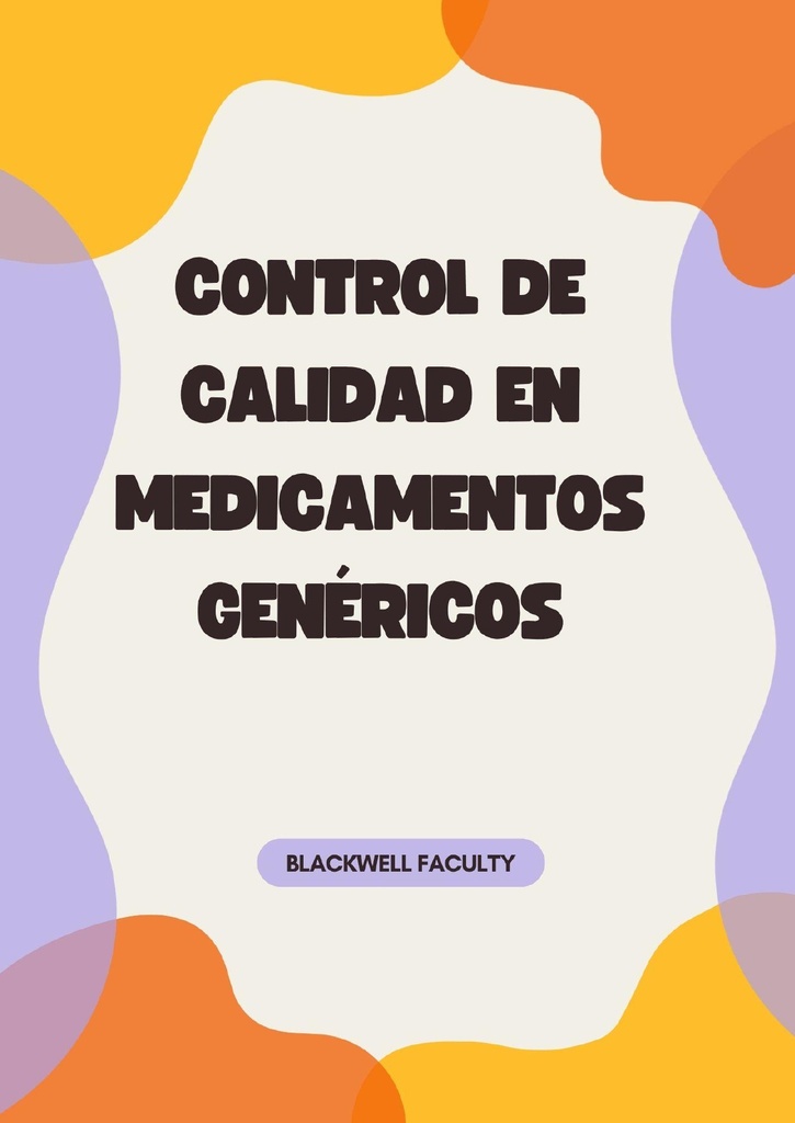 CONTROL DE CALIDAD EN MEDICAMENTOS GENÉRICOS