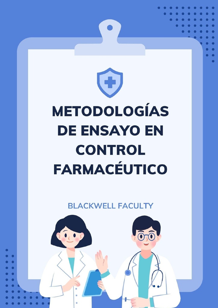 METODOLOGÍAS DE ENSAYO EN CONTROL FARMACÉUTICO