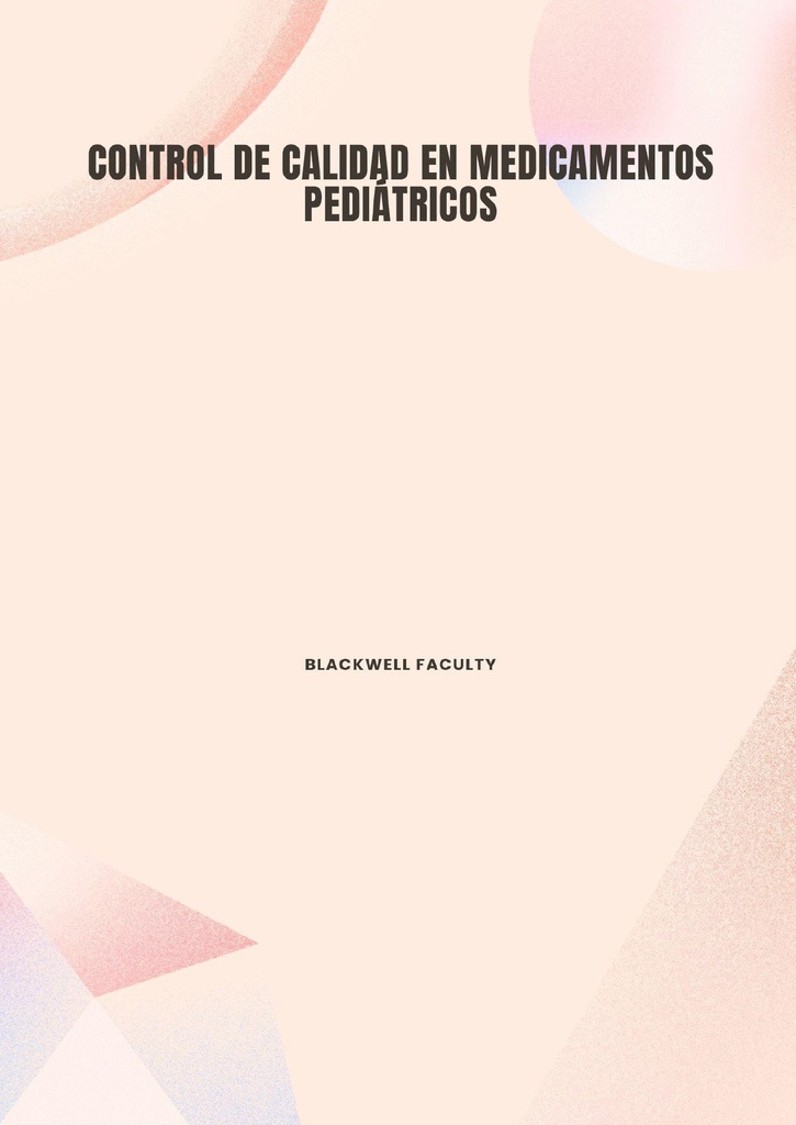 CONTROL DE CALIDAD EN MEDICAMENTOS PEDIÁTRICOS