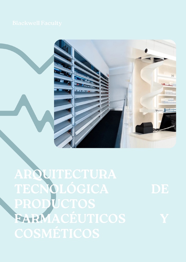 ARQUITECTURA TECNOLÓGICA DE PRODUCTOS FARMACÉUTICOS Y COSMÉTICOS