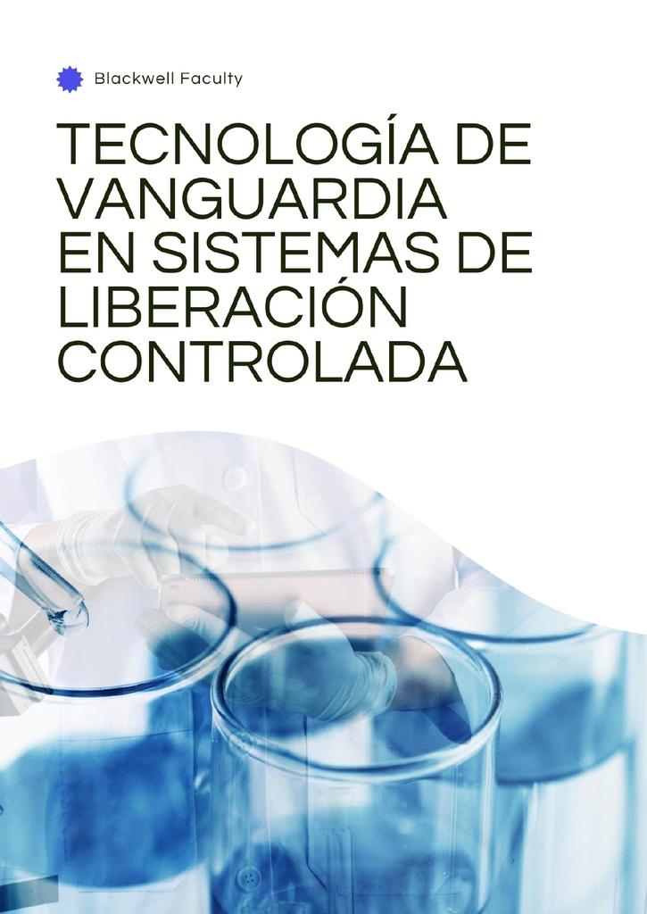 TECNOLOGÍA DE VANGUARDIA EN SISTEMAS DE LIBERACIÓN CONTROLADA